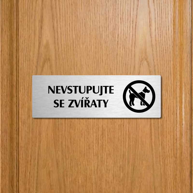 Nevstupujte se zvířaty, 200x66mm, stříbrná popiska